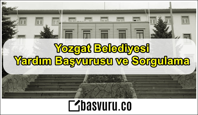 Yozgat Belediyesi Yardım Başvurusu ve Sorgulama